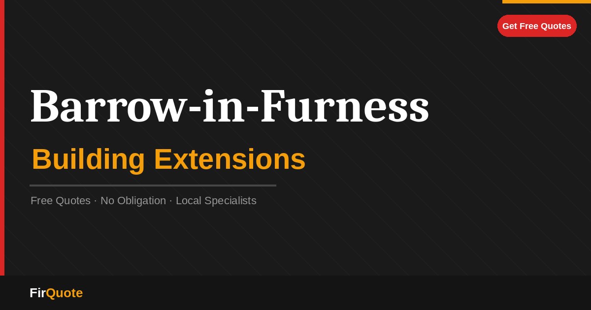 Barrow-in-Furness Building Extensions