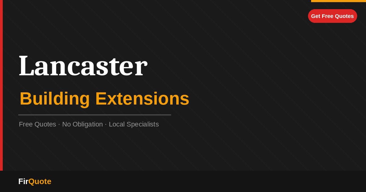 Lancaster Building Extensions